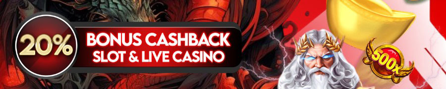 CASHBACK 20%  SLOT & LIVE CASINO SUNTIK4D